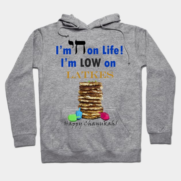 High on Life Low on Latkes Hoodie by ninasilver